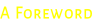A Foreword