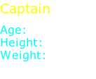 Captain  Age: 53 Height: 6' 1" Weight: 224 lb.